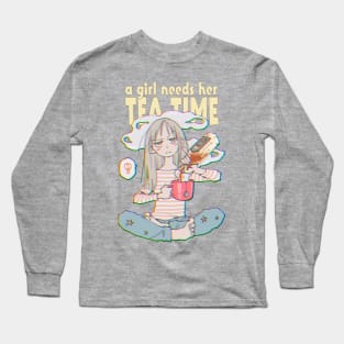 A Girl Needs Her Tea Time Long Sleeve T-Shirt